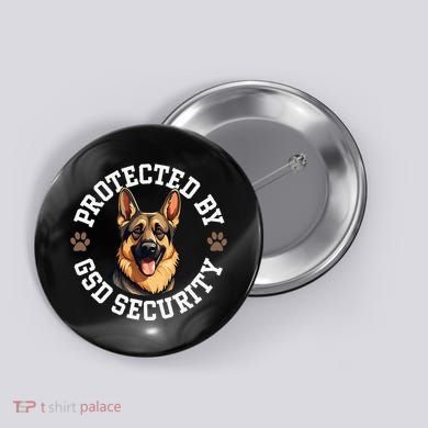 Protected By Gsd Security German Shepherd Dog Button