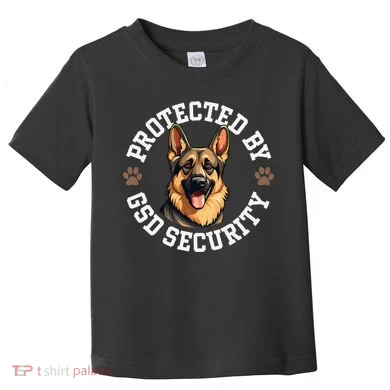 Protected By Gsd Security German Shepherd Dog Toddler T-Shirt