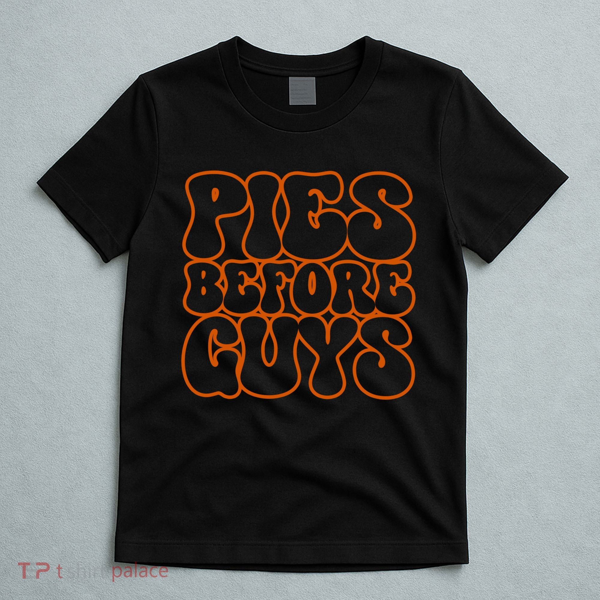Pies Before Guys Funny Thanksgiving T-Shirt