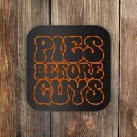 Pies Before Guys Funny Thanksgiving Coaster thumb 0