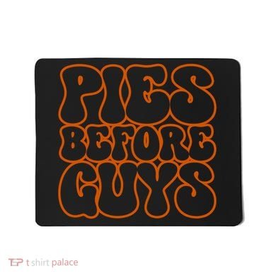 Pies Before Guys Funny Thanksgiving Mousepad