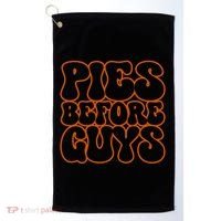 Pies Before Guys Funny Thanksgiving Golf Towel thumb 0
