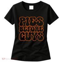 Pies Before Guys Funny Thanksgiving Women's T-Shirt thumb 0