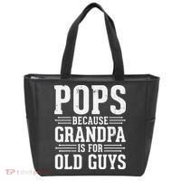 Pops Because Grandpa is for Old Guys Funny gift for Grandpa Tote Bag thumb 0