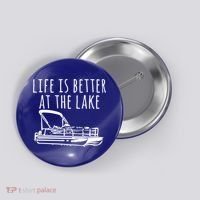 Pontoon Boat Gift Life Is Better At The Lake Button thumb 0