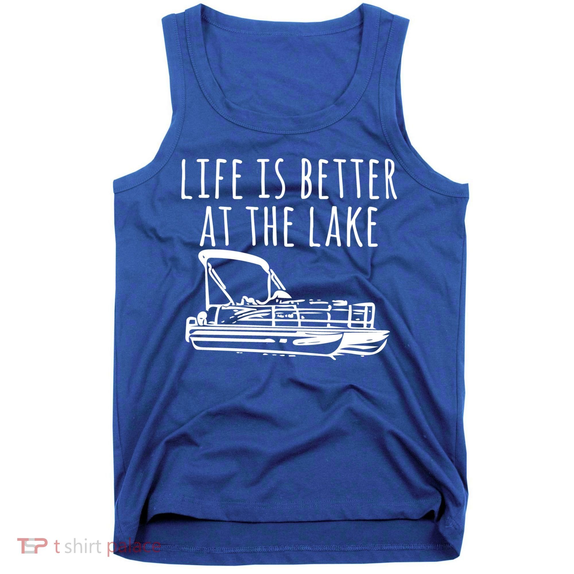 Pontoon Boat Gift Life Is Better At The Lake Tank Top