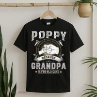 Poppy Because Grandpa Is For Old Guys Men Retro Grandpa T-Shirt thumb 2