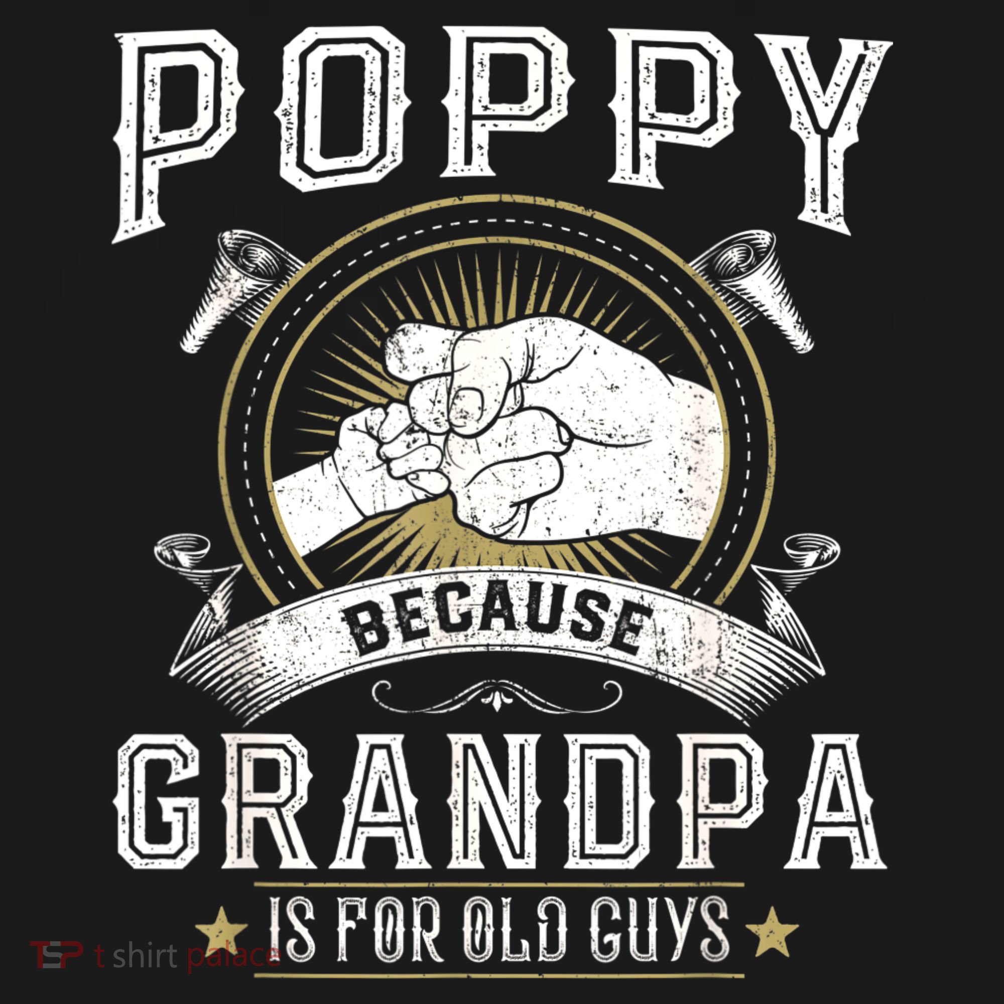Poppy Because Grandpa Is For Old Guys Men Retro Grandpa T-Shirt