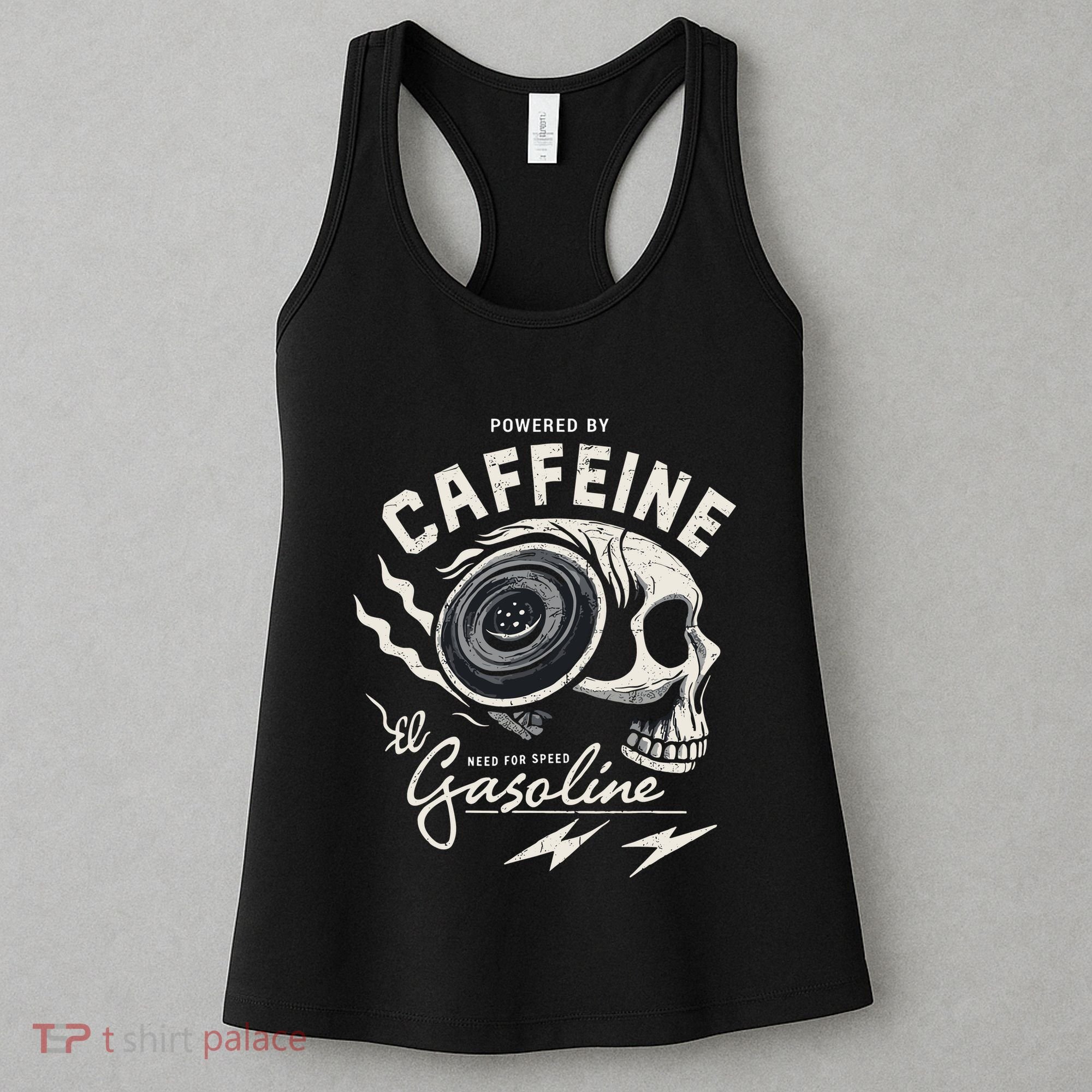 Powered By Gasoline And Caffeine Women's Tank Top