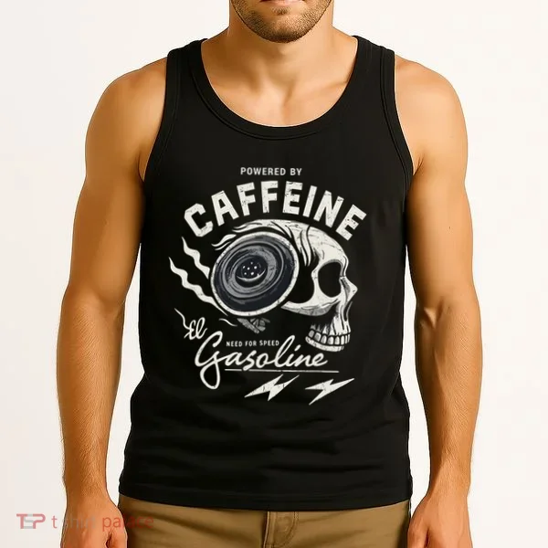 Powered By Gasoline And Caffeine Tank Top