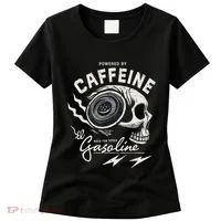 Powered By Gasoline And Caffeine Women's T-Shirt thumb 0