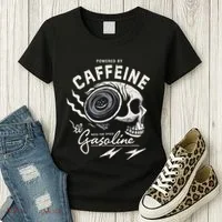 Powered By Gasoline And Caffeine Women's T-Shirt thumb 3