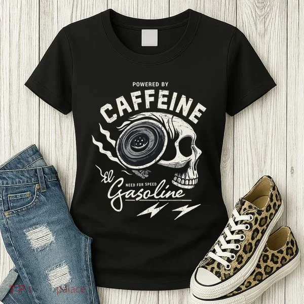 Powered By Gasoline And Caffeine Women's T-Shirt