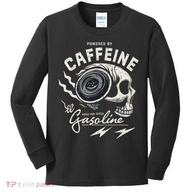 Powered By Gasoline And Caffeine Kids Long Sleeve Shirt