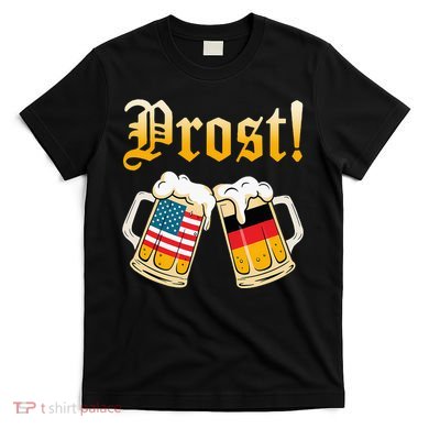 Prost Beer German American Flag Oktoberfest T-Shirt