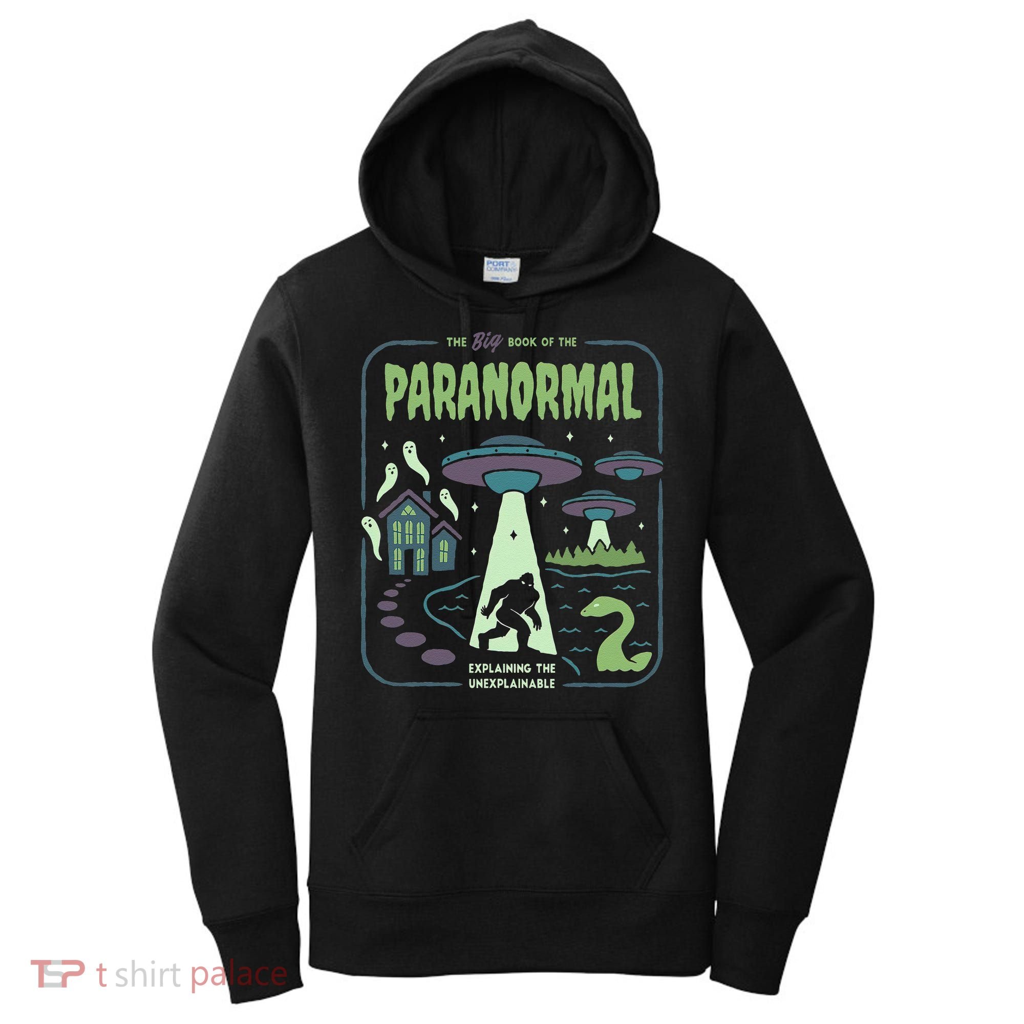 Paranormal Bigfoot Ghosts Aliens Sasquatch UFO Halloween Women's Hoodie
