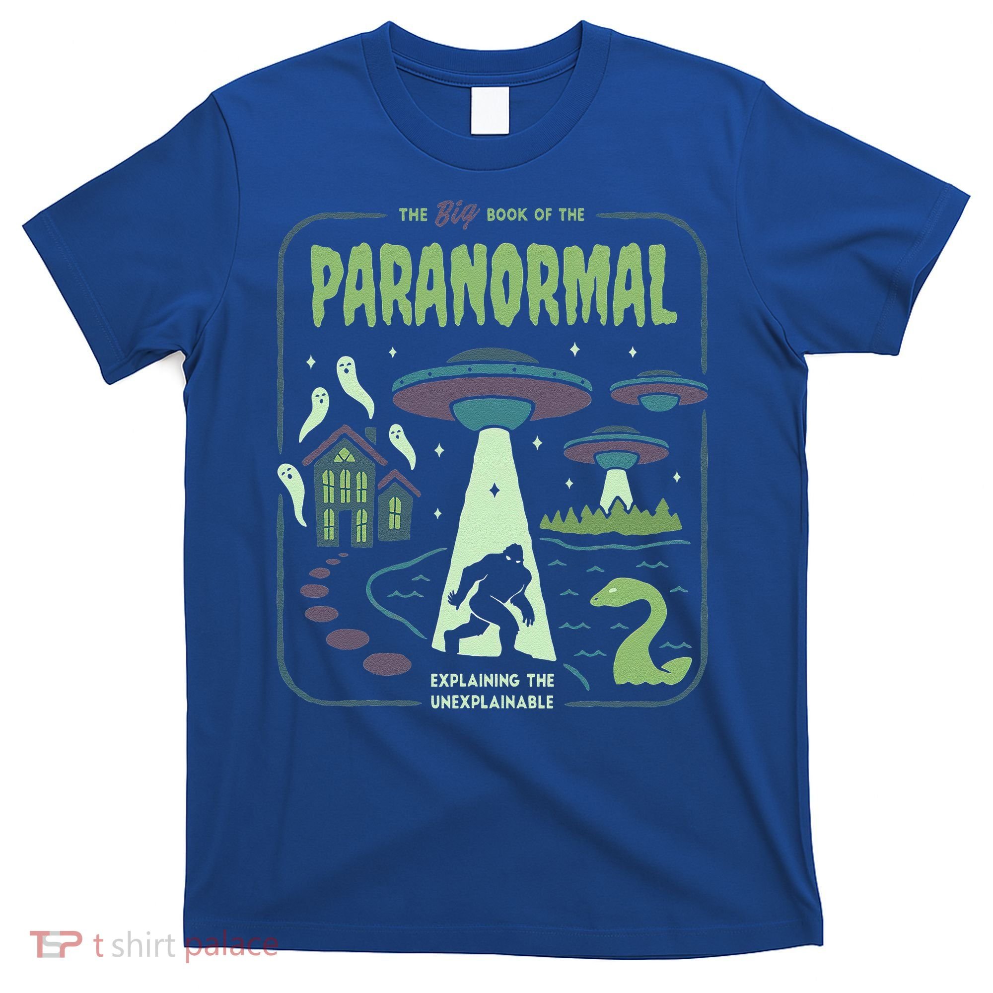 Paranormal Bigfoot Ghosts Aliens Sasquatch UFO Halloween T-Shirt