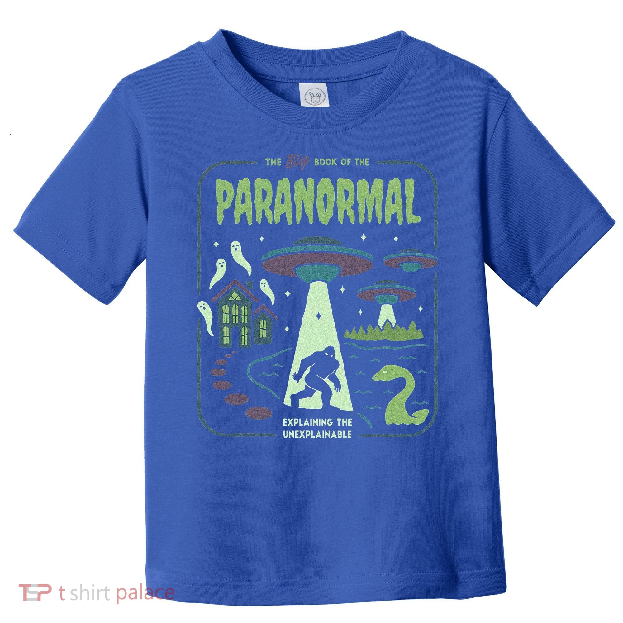 Paranormal Bigfoot Ghosts Aliens Sasquatch UFO Halloween Toddler T-Shirt