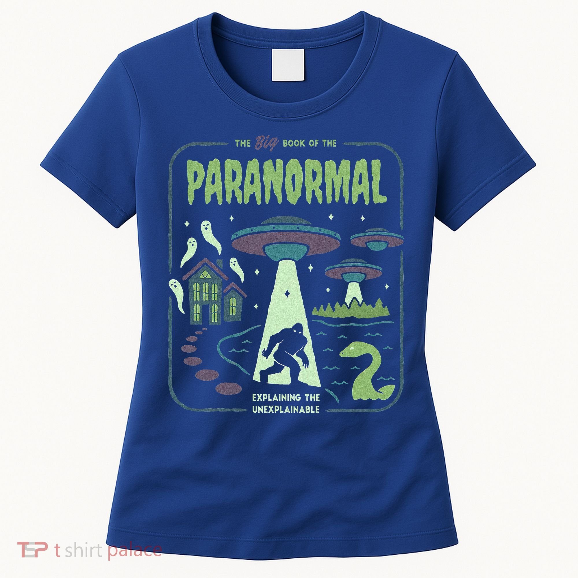 Paranormal Bigfoot Ghosts Aliens Sasquatch UFO Halloween Women's T-Shirt