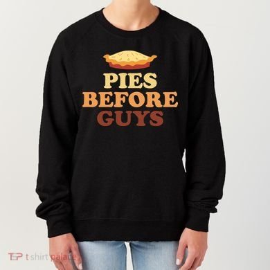 Pies Before Guys Funny Thanksgiving Women's Sweatshirt