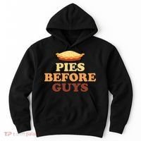 Pies Before Guys Funny Thanksgiving Hoodie thumb 0