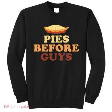 Pies Before Guys Funny Thanksgiving Sweatshirt