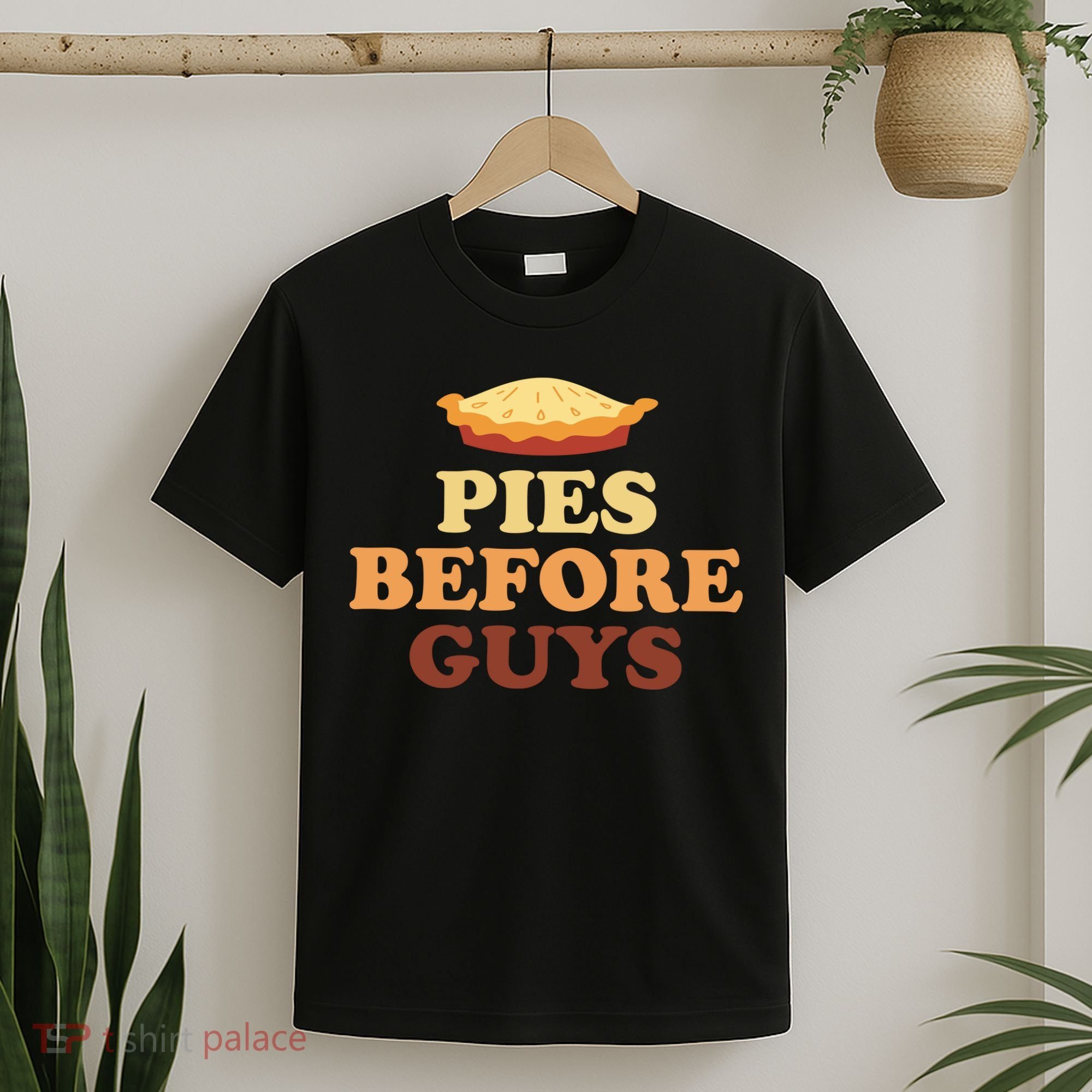 Pies Before Guys Funny Thanksgiving T-Shirt