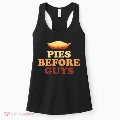 Pies Before Guys Funny Thanksgiving Women's Tank Top