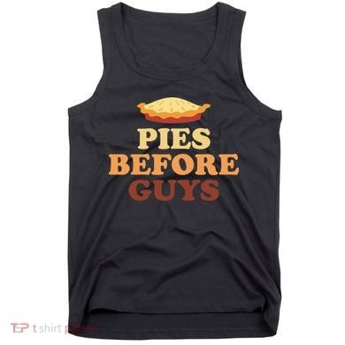 Pies Before Guys Funny Thanksgiving Tank Top