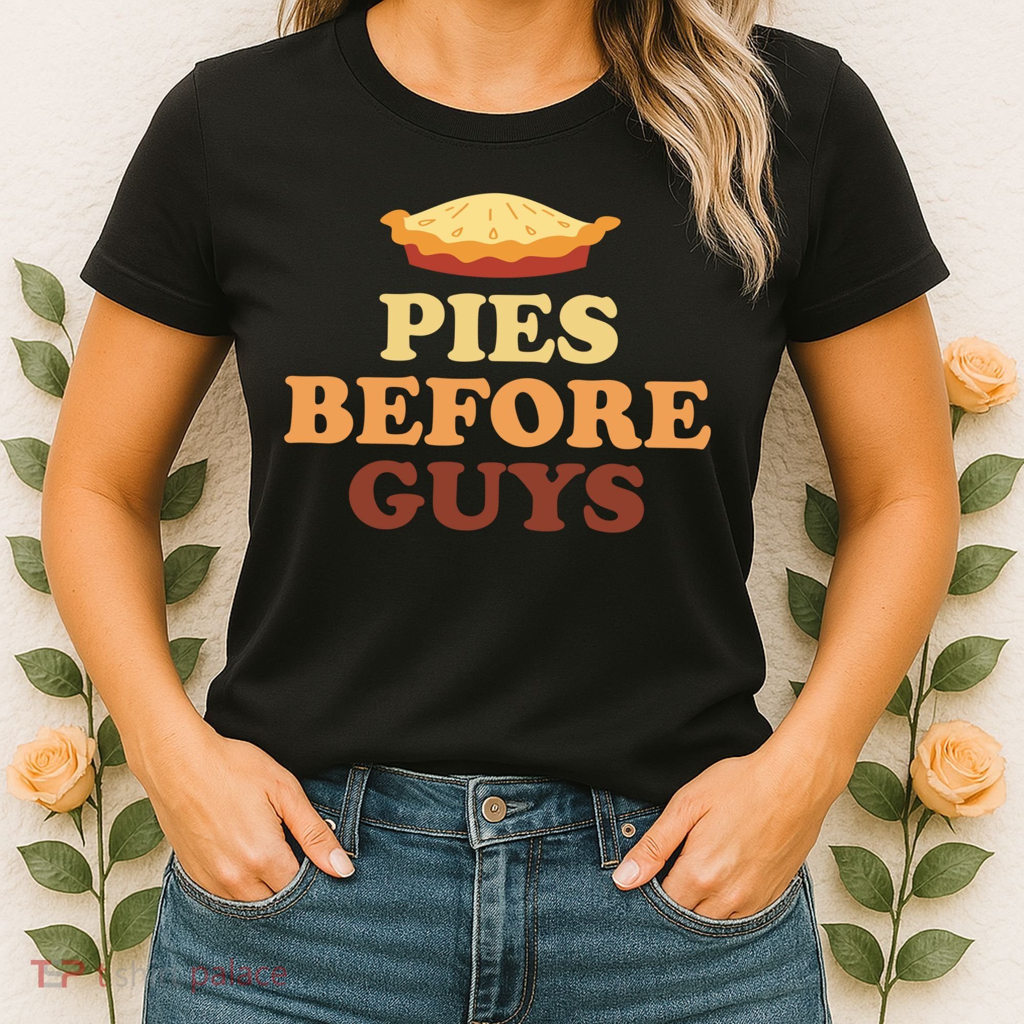 Pies Before Guys Funny Thanksgiving Women's T-Shirt