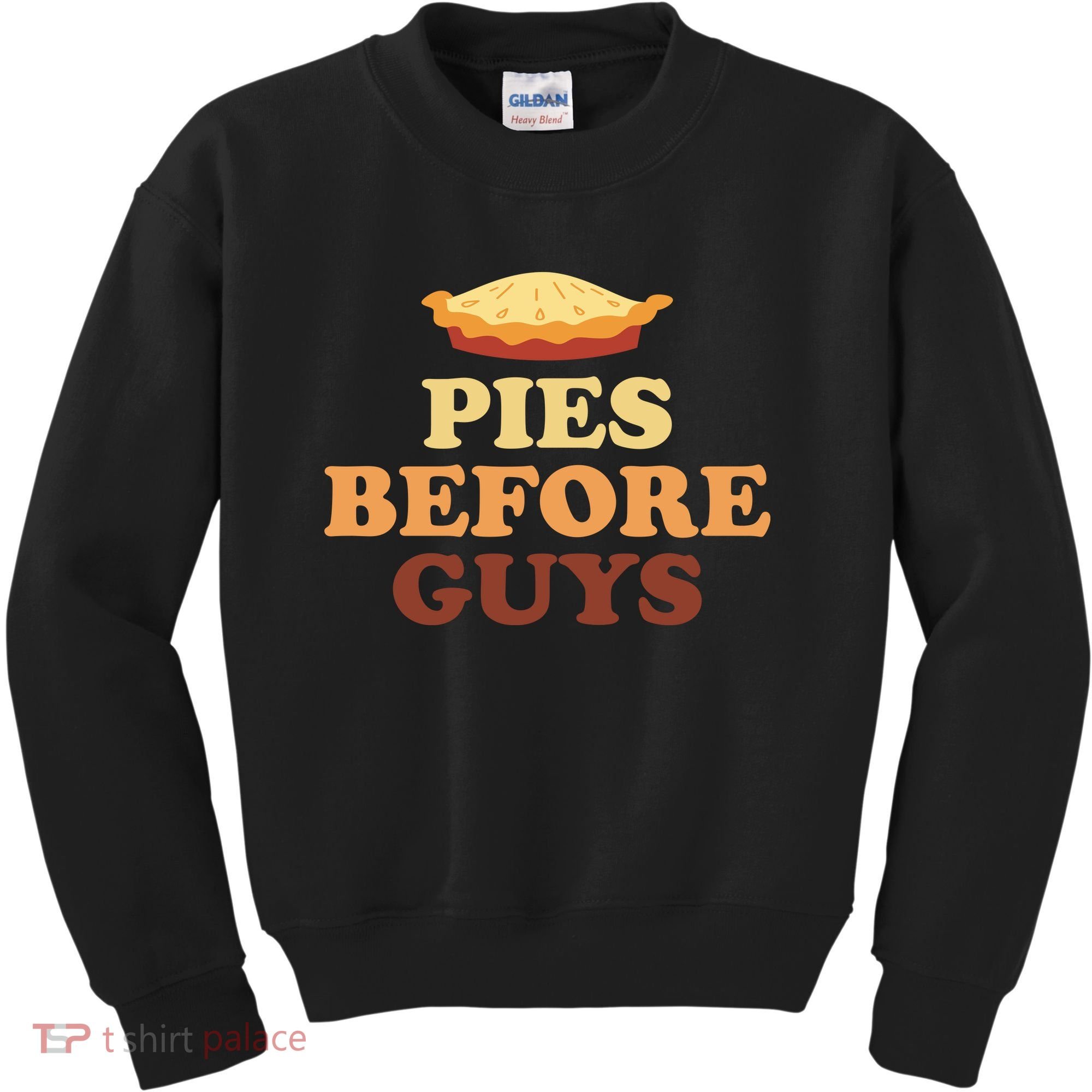 Pies Before Guys Funny Thanksgiving Kids Sweatshirt
