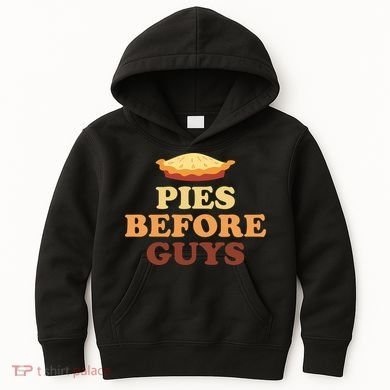 Pies Before Guys Funny Thanksgiving Kids Hoodie