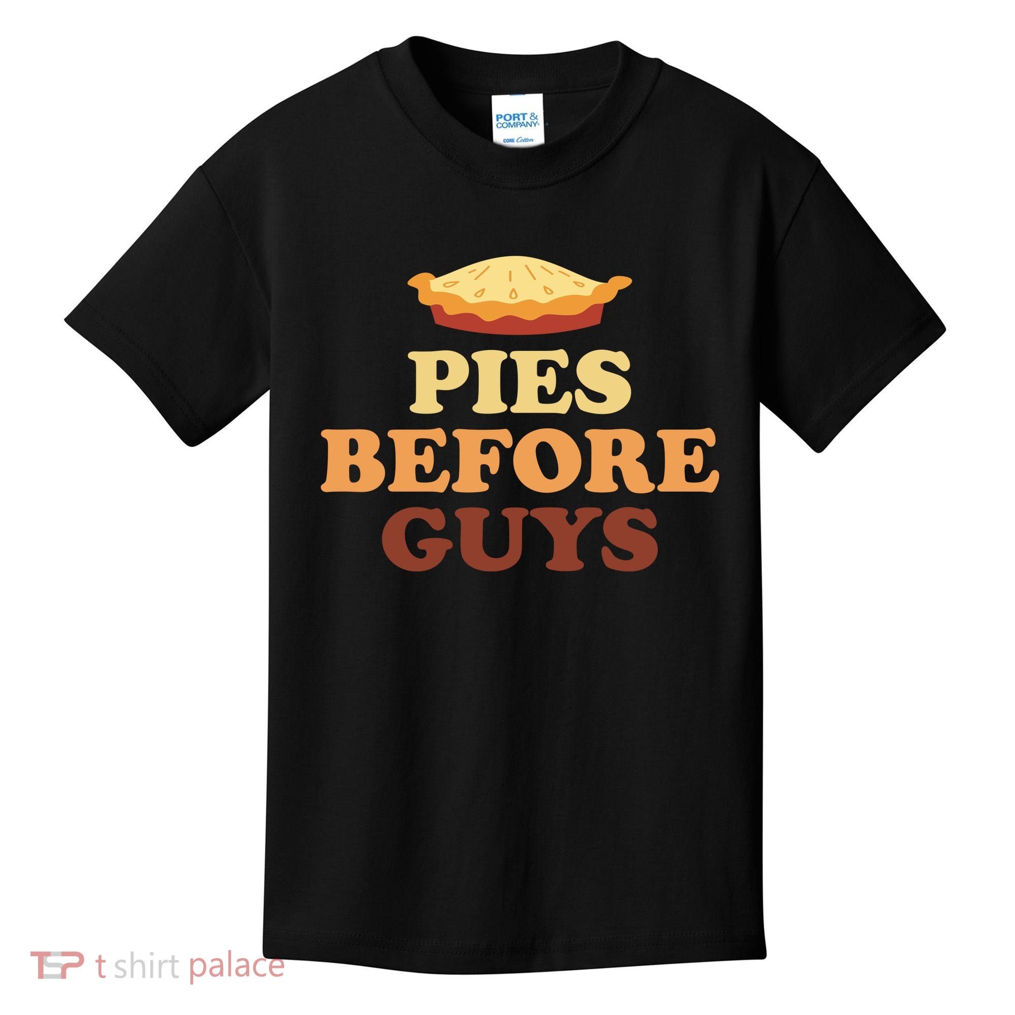 Pies Before Guys Funny Thanksgiving Kids T-Shirt