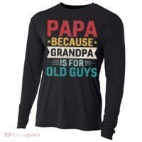 Papa Because Grandpa Is For Old Guys Funny Fathers Day Papa Cooling Performance Long Sleeve Crew thumb 0