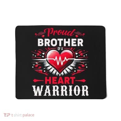 Proud Brother Heart Warrior Chd Awareness Congenital Defect Mousepad