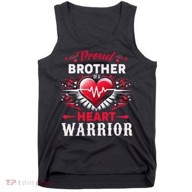 Proud Brother Heart Warrior Chd Awareness Congenital Defect Tank Top