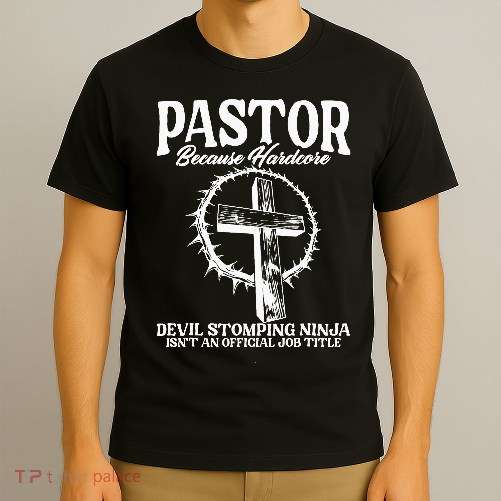 Pastor Because Hardcore Devil Stomping Ninja IsnT An Offici T-Shirt