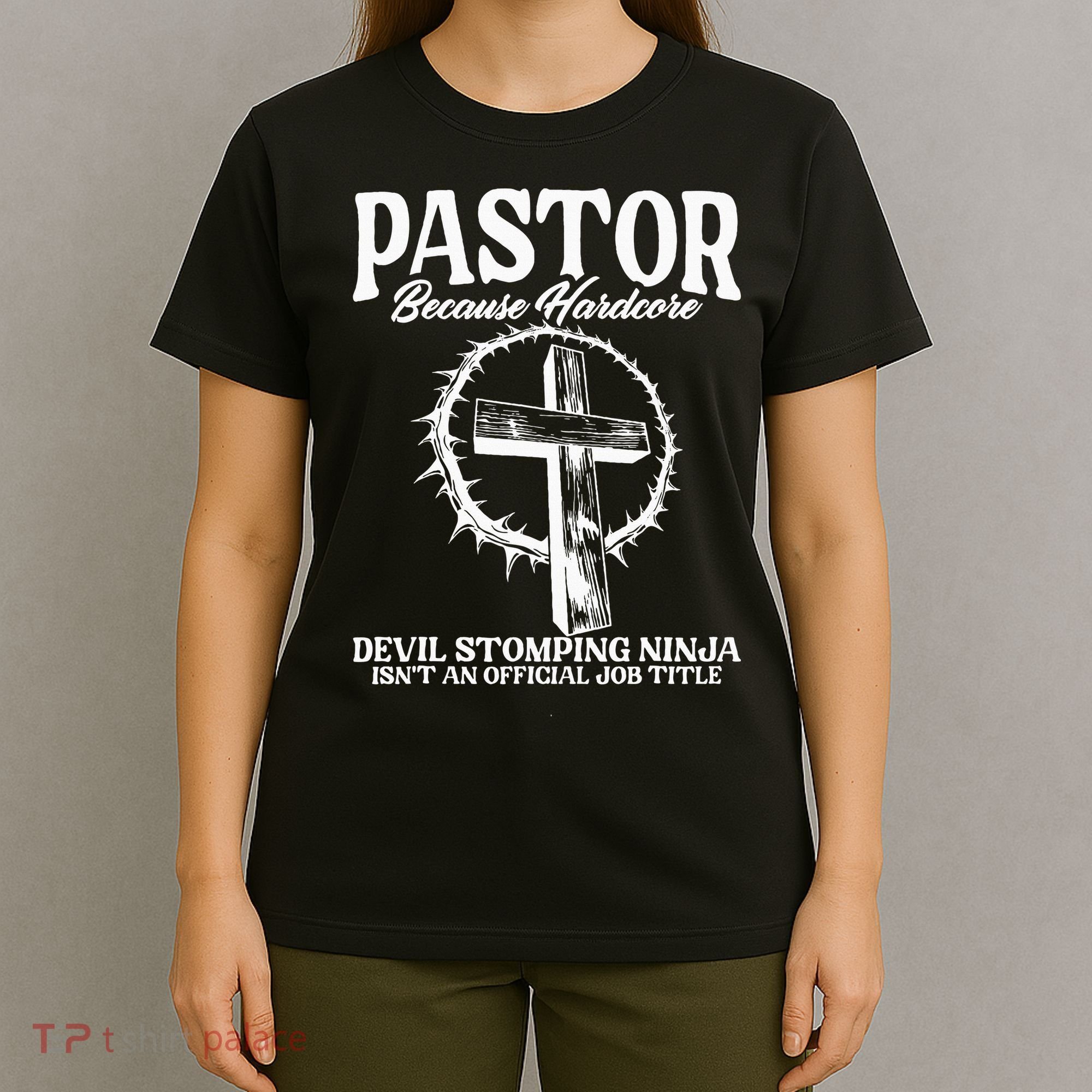 Pastor Because Hardcore Devil Stomping Ninja IsnT An Offici T-Shirt