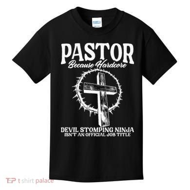 Pastor Because Hardcore Devil Stomping Ninja IsnT An Offici Kids T-Shirt