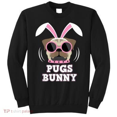 Pugs Bunny Happy Easter Puggy Pug Lover Easter Bunny Dog Sweatshirt