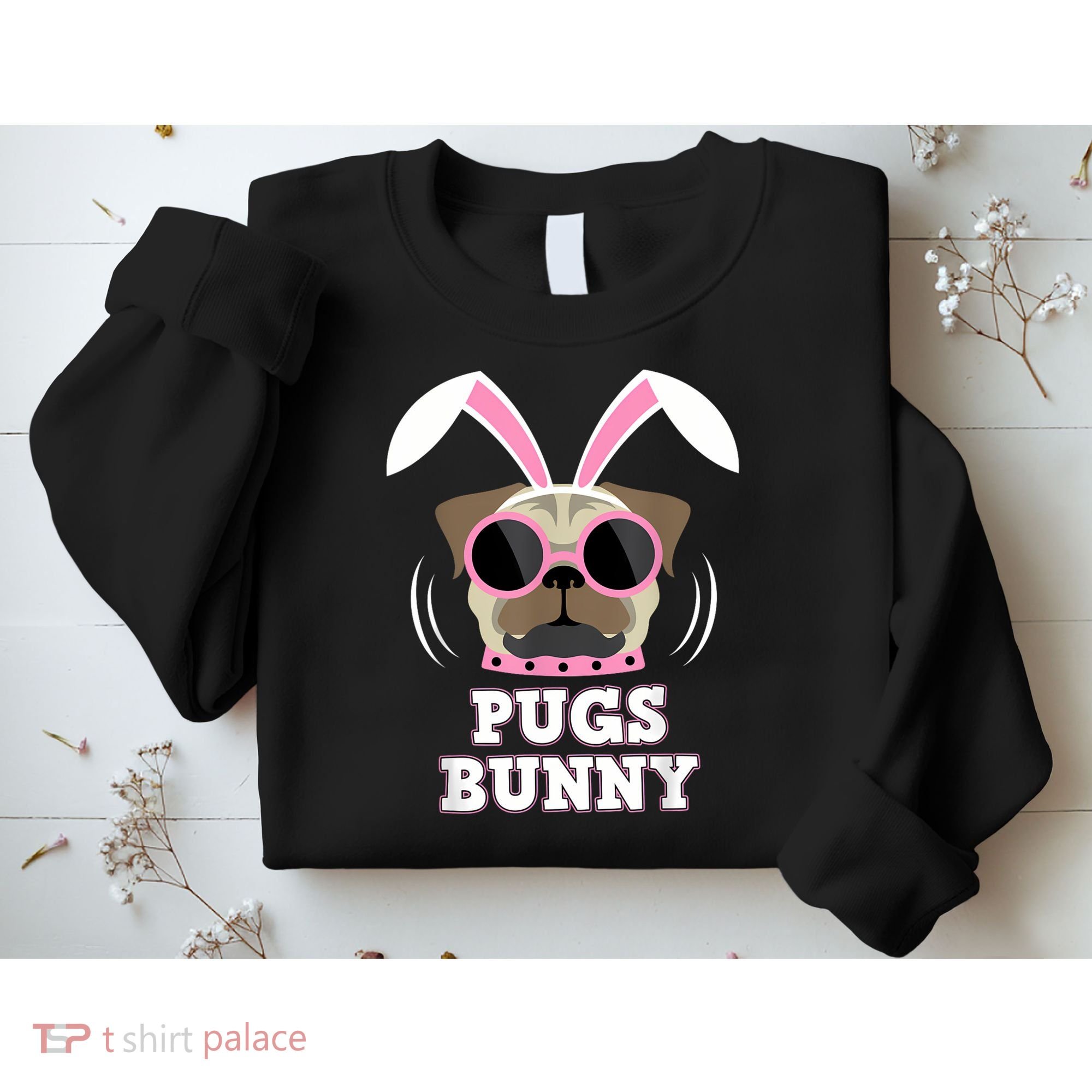 Pugs Bunny Happy Easter Puggy Pug Lover Easter Bunny Dog Sweatshirt