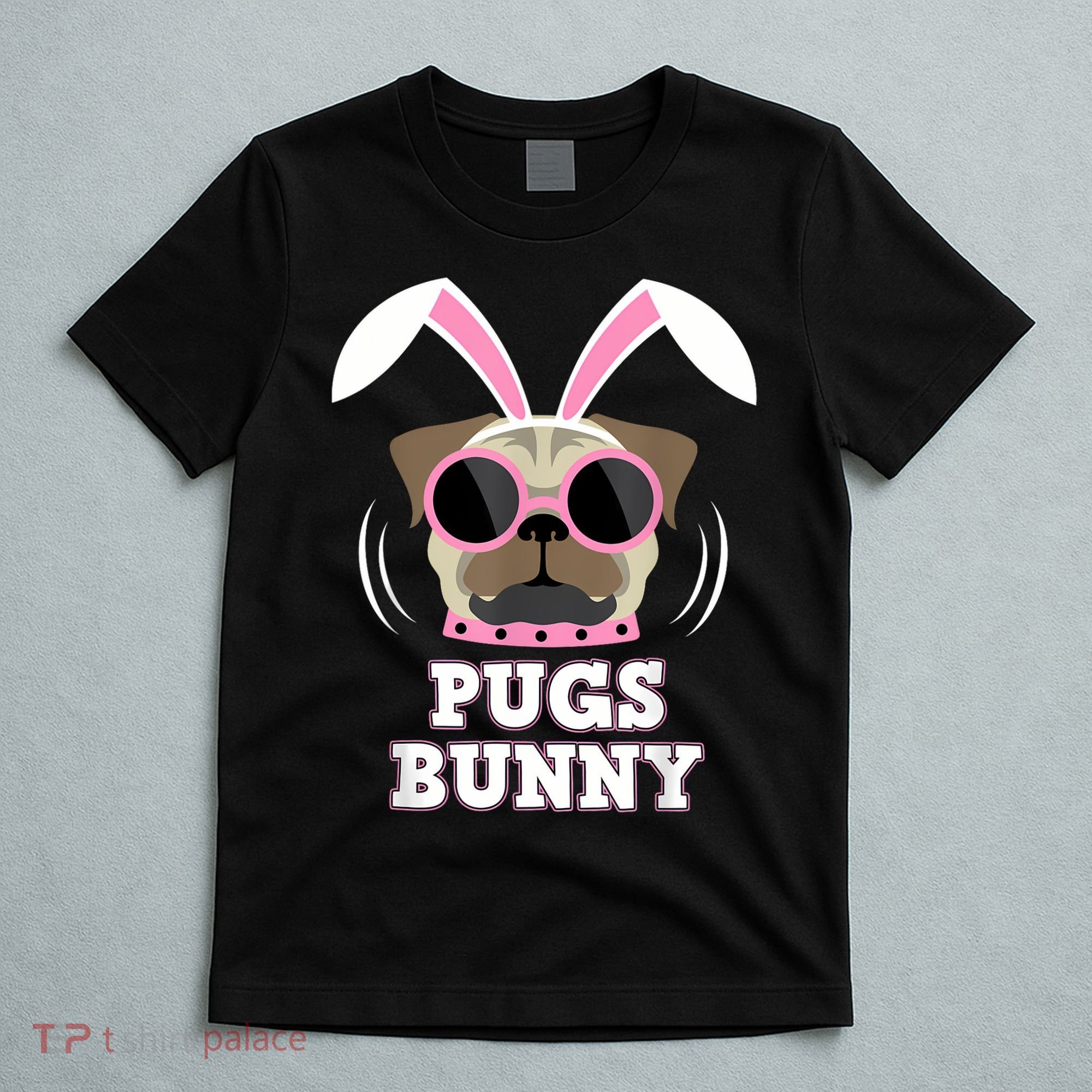 Pugs Bunny Happy Easter Puggy Pug Lover Easter Bunny Dog T-Shirt