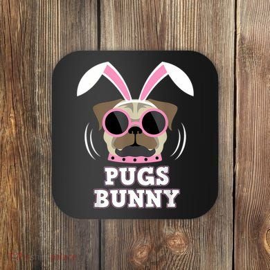 Pugs Bunny Happy Easter Puggy Pug Lover Easter Bunny Dog Coaster