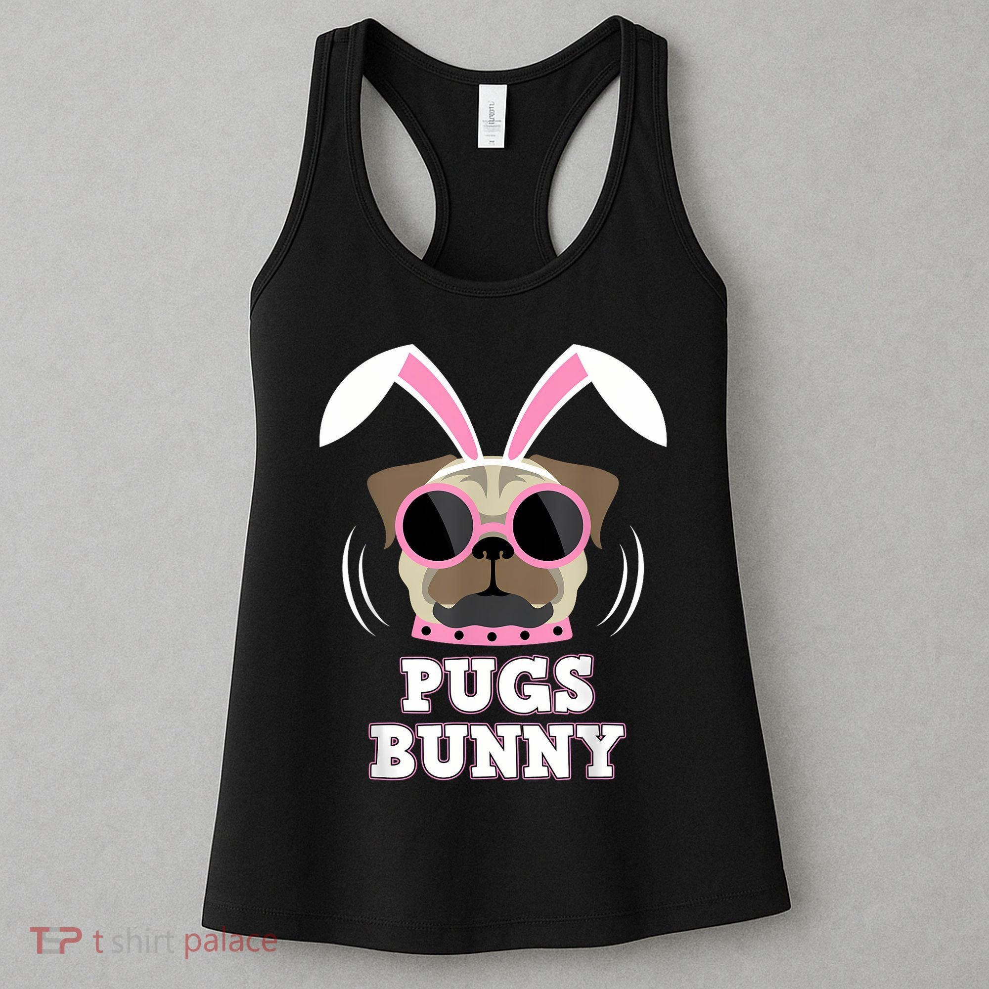 Pugs Bunny Happy Easter Puggy Pug Lover Easter Bunny Dog Women's Tank Top