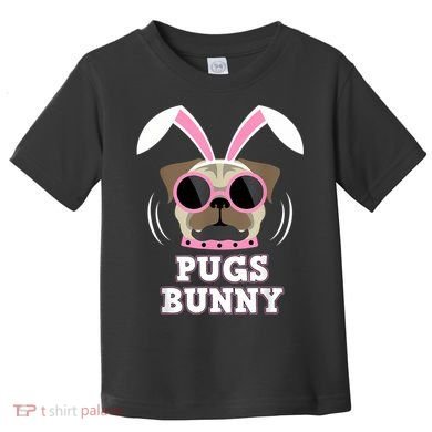 Pugs Bunny Happy Easter Puggy Pug Lover Easter Bunny Dog Toddler T-Shirt