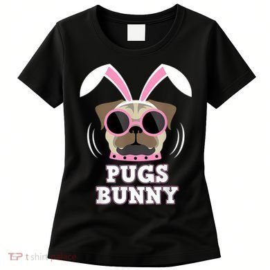 Pugs Bunny Happy Easter Puggy Pug Lover Easter Bunny Dog Women's T-Shirt
