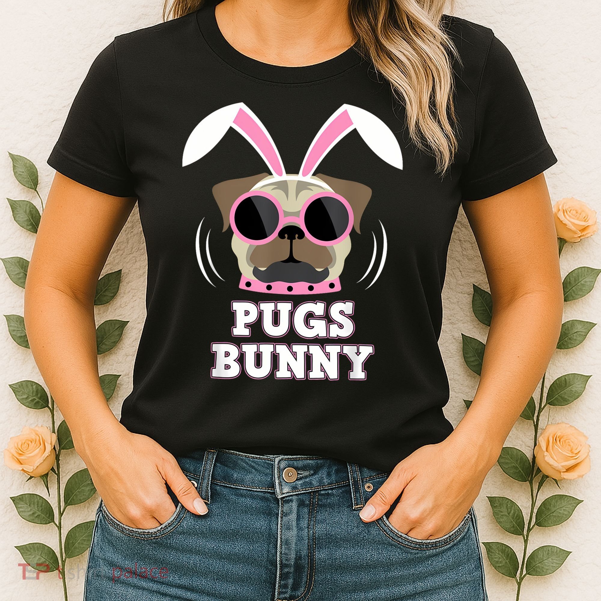 Pugs Bunny Happy Easter Puggy Pug Lover Easter Bunny Dog Women's T-Shirt