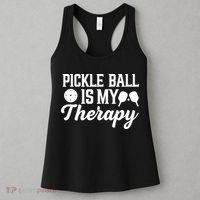 Pickle Ball Is My Therapy Gift For Pickleball Player Team Sport Women's Tank Top thumb 3