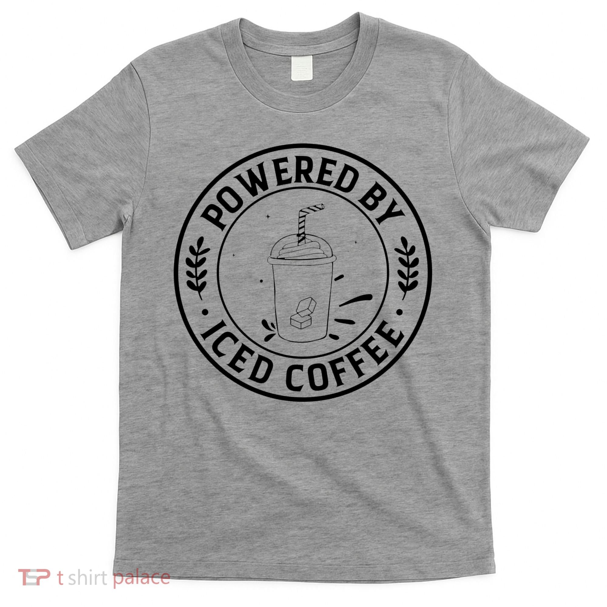 Powered By Iced Coffee T-Shirt