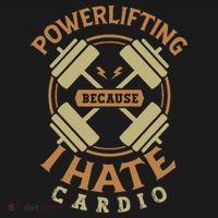 Powerlifting Because I Hate Cardio For A Gym Weightlifting Long Sleeve Shirt thumb 2